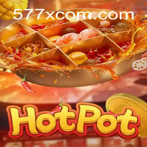 Exploring the Thrills of Hotpot: The Premier Online Casino Experience with 577X Brasil