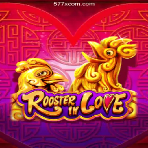 RoosterInLove: Dive into Brazilian Casino Excitement with 577X